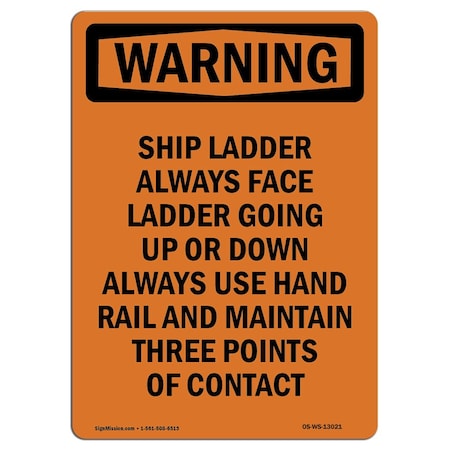 OSHA WARNING Sign, Caution Ship Ladder Always Face, 24in X 18in Rigid Plastic